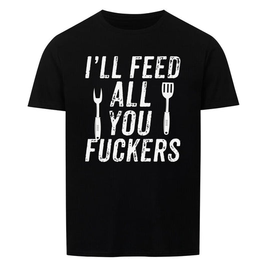 Feed all Grill Shirt -T-ShirtBull