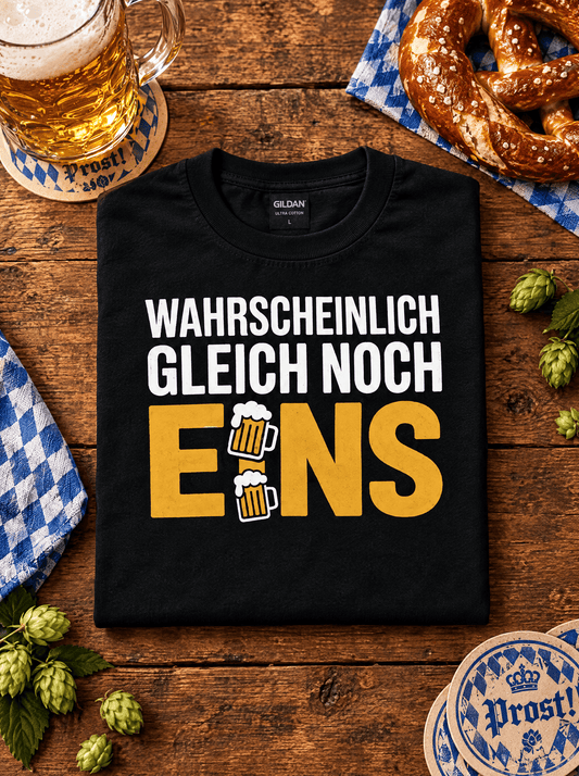 Noch Eins Bier T-Shirt -T-ShirtBull