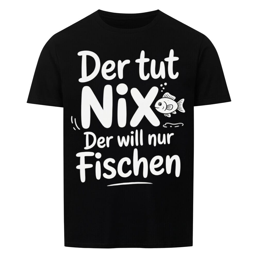 Der tut Nix der will nur Fischen T-Shirt -T-ShirtBull