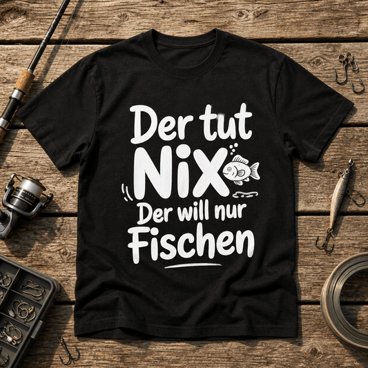 Der tut Nix der will nur Fischen T-Shirt -T-ShirtBull