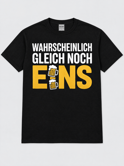 Noch Eins Bier T-Shirt -T-ShirtBull