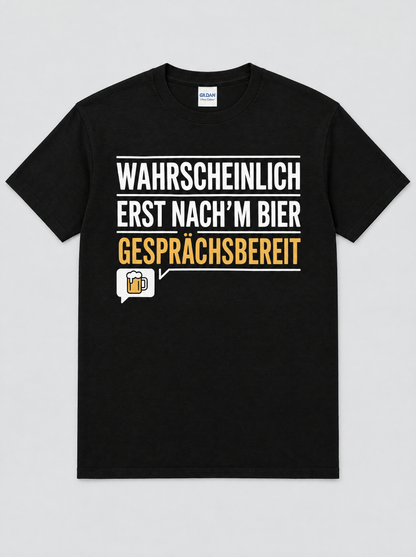 Gesprächsbereit Bier T-Shirt -T-ShirtBull