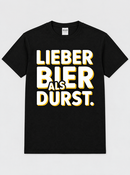 Lieber Bier Als Durst T-Shirt -T-ShirtBull