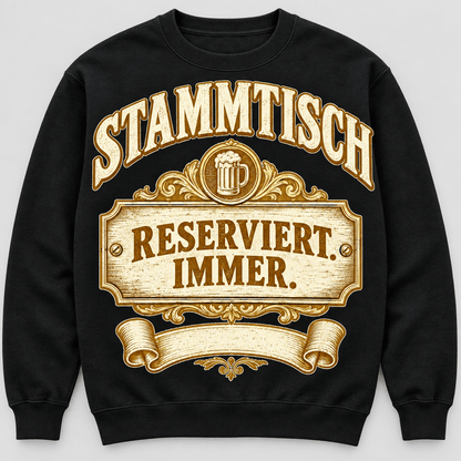 Stammtisch Reserviert Immer Sweatshirt Studioansicht