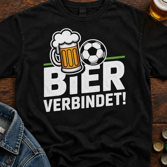 Bier Verbindet T-Shirt - Flatlay - T-ShirtBull