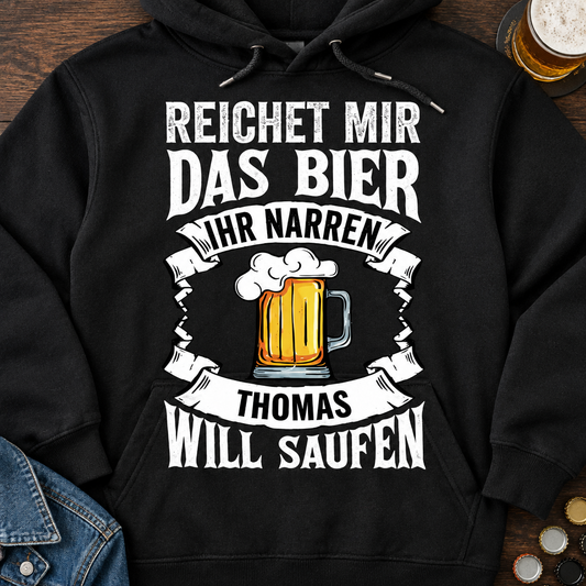 "Reichet mir das Bier, ihr Narren!" Hoodie personalisiert mit Namen - Flatlay - T-ShirtBull
