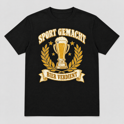 Sport Gemacht Bier Verdient T-Shirt -T-ShirtBull