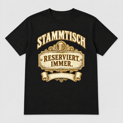 Stammtisch Reserviert Immer Bier T-Shirt -T-ShirtBull